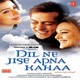 Dil Ne Jisse Apna Kaha